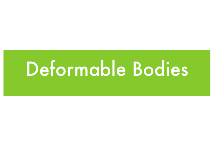 deformable bodies deformation