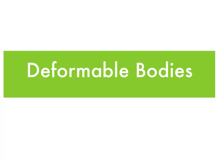 deformable bodies deformation