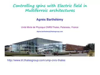 Controlling spins with Electric field in Multiferroic architectures  Agns Barthlmy  Unit