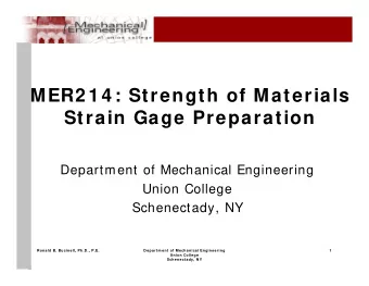 MER2 1 4 : Strength of Materials  Strain Gage Preparation  Department of Mechanical Engineering