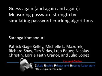 Measuring password strength by simulating password-cracking algorithms  Saranga Komanduri  Patrick