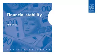 Financial stability  May 2019  Household indebtedness remains the greatest  risk...  Total