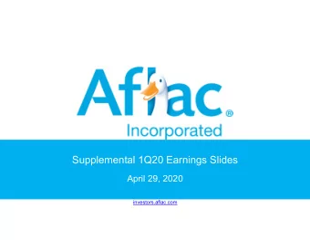Supplemental 1Q20 Earnings Slides  April 29, 2020  investors.aflac.com  Forward-Looking Statements