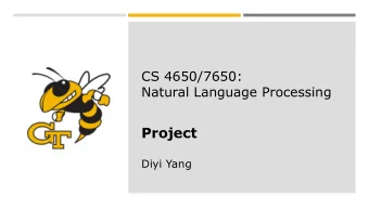 Project  Diyi Yang  1  Announcements  Homework 1  Homework 2 due: Feb 3 rd , 3:00pm ET  2