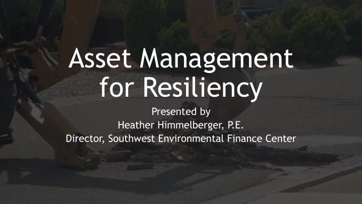 asset management for resiliency