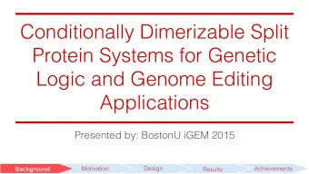 Conditionally Dimerizable Split  Protein Systems for Genetic  Logic and Genome Editing