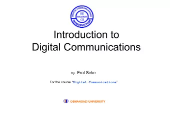 Introduction to  Digital Communications by Erol Seke For the course  Digital Communications