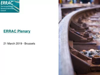 ERRAC Plenary  21 March 2019 - Brussels  1  Agenda Welcome from the Chair  Alberto Parrondo  1)
