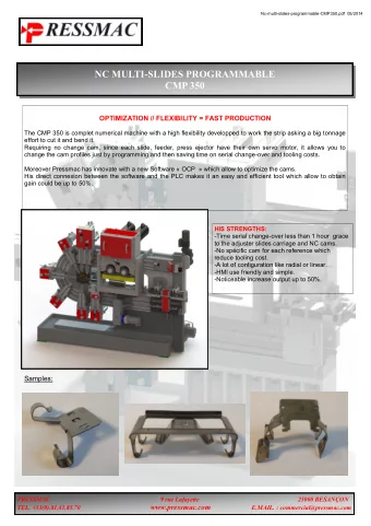 NC MULTI - SLIDES PROGRAMMABLE CMP 350 OPTIMIZATION // FLEXIBILITY = FAST PRODUCTION  The CMP 350