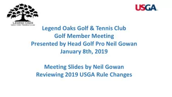 Legend Oaks Golf &amp; Tennis Club  Golf Member Meeting  Presented by Head Golf Pro Neil Gowan