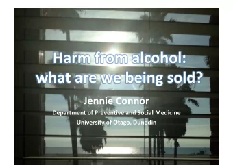 Jennie  Connor    Department  of  Preven1ve  and  Social  Medicine