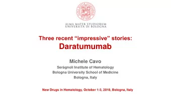 Daratumumab  Michele Cavo  Sergnoli Institute of Hematology  Bologna University School of