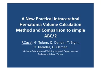 A New Practical Intracerebral  Hematoma Volume Calculation  Method and Comparison to simple  ABC/2