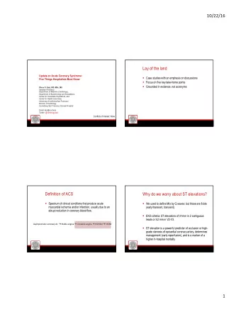 10/22/16  Lay of the land  Update on Acute Coronary Syndrome:  Case studies with an emphasis on