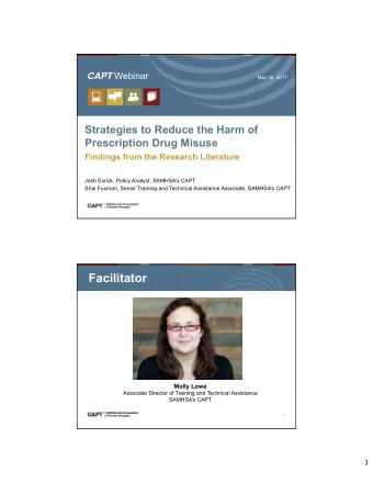 Facilitator  Molly Lowe  Associate Director of Training and Technical Assistance  SAMHSAs CAPT