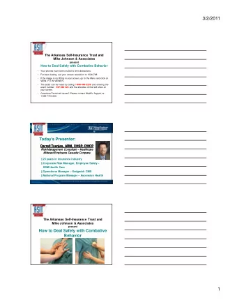 3/2/2011  The Arkansas Self-Insurance Trust and  Mike Johnson &amp; Associates  present  How to