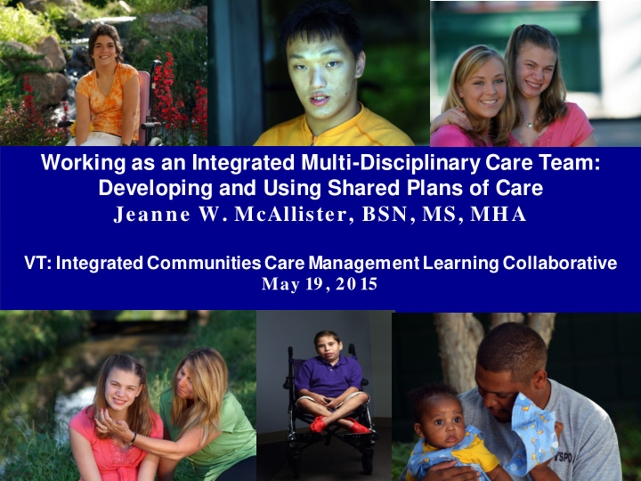 working as an integrated multi disciplinary care team