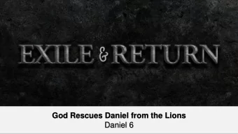 God Rescues Daniel from the Lions  Daniel 6  Here is some test text  Here is some test text  Here