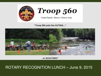 ROTARY RECOGNITION LUNCH  June 9, 2015  BSA Aims and Methods  Scouting aims to develop