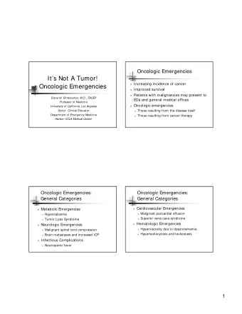 Its Not A Tumor! n Increasing incidence of cancer  Oncologic Emergencies n Improved survival n