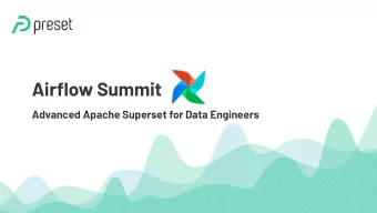 Airflow Summit  Advanced Apache Superset for Data Engineers  A passion for building data tools!