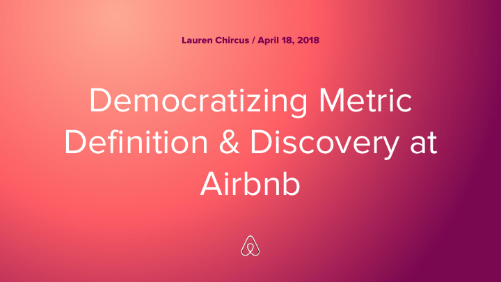democratizing metric definition discovery at airbnb