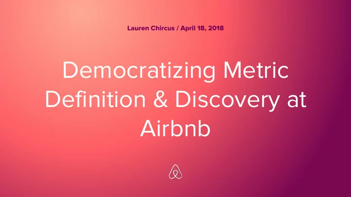 democratizing metric definition discovery at airbnb