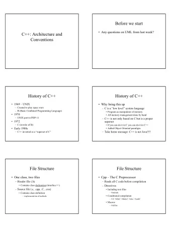 Before we start   Any questions on UML from last week?  C++: Architecture and  Conventions