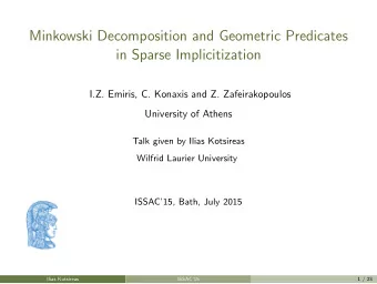 Minkowski Decomposition and Geometric Predicates  in Sparse Implicitization  I.Z. Emiris, C.