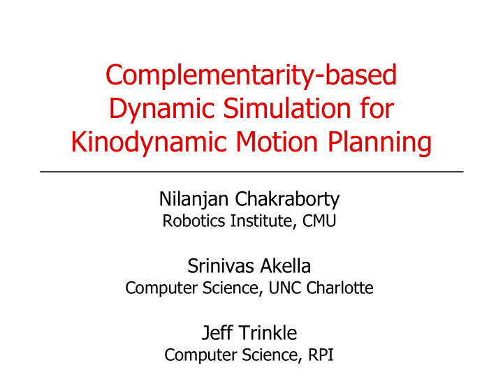 complementarity based dynamic simulation for kinodynamic
