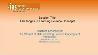 Session Title:  Challenges in Learning Science Concepts  Teaching Emergence:  An Attempt at