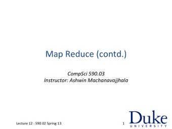 Recap:  Map-Reduce        Map  Phase    Reduce  Phase    (per  record