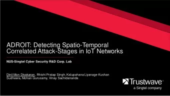 ADROIT: Detecting Spatio-Temporal  Correlated Attack-Stages in IoT Networks  NUS-Singtel Cyber
