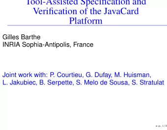 Tool-Assisted Specification and          Verification of the JavaCard  Platform  Gilles