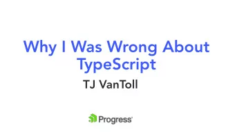 Why I Was Wrong About  TypeScript  TJ VanToll  TypeScript  TypeScript  TypeScript  Why I Was Wrong