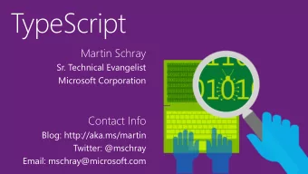 Martin Schray  Sr. Technical Evangelist  Microsoft Corporation  Contact Info  Blog: