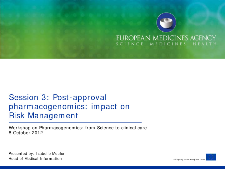 session 3 post approval pharmacogenomics impact on risk