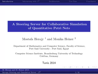 A Steering Server for Collaborative Simulation  of Quantitative Petri Nets Mostafa Herajy 1 and