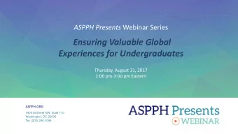 Ensuring Valuable Global  Experiences for Undergraduates  Thursday, August 31, 2017  2:00 pm-3:00