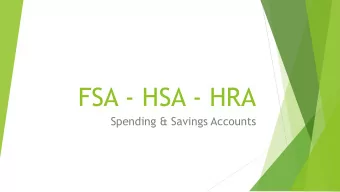 FSA - HSA - HRA  Spending &amp; Savings Accounts  Flexible Spending Account  (FSA)  Flexible