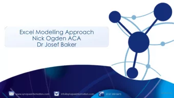 Excel Modelling Approach  Nick Ogden ACA  Dr Josef Baker  06/09/2018  Nick Ogden: Background to the