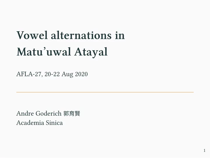 vowel alternations in matu uwal atayal