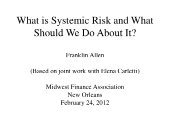 Franklin Allen  (Based on joint work with Elena Carletti)  Midwest Finance Association  New Orleans