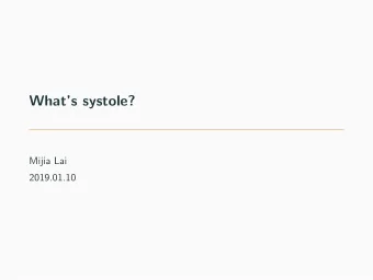 Whats systole?  Mijia Lai  2019.01.10  Definition The Systole of a compact metric space X is the