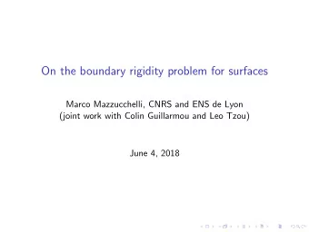 On the boundary rigidity problem for surfaces  Marco Mazzucchelli, CNRS and ENS de Lyon  (joint