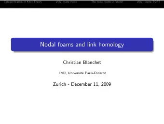 Nodal foams and link homology  Christian Blanchet  IMJ, Universit  e Paris-Diderot  Zurich -
