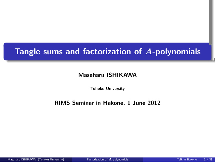 tangle sums and factorization of a polynomials