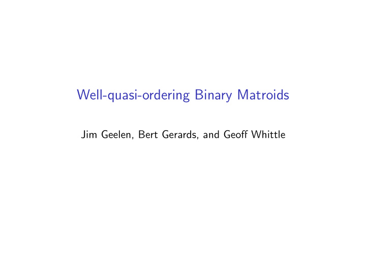 well quasi ordering binary matroids
