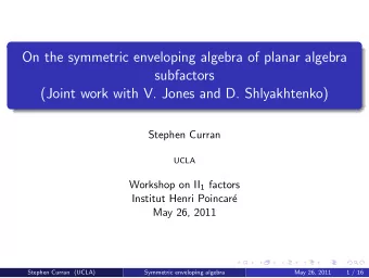 On the symmetric enveloping algebra of planar algebra  subfactors  (Joint work with V. Jones and D.