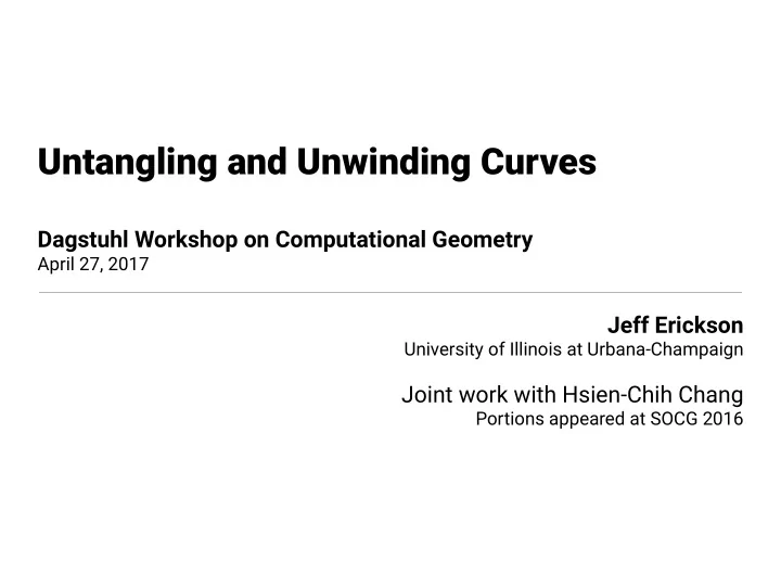 untangling and unwinding curves